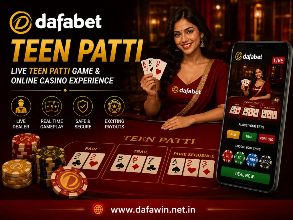 Dafabet Teen Patti – Live Teen Patti Game & Online Casino Experience